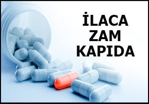 İlaca zam yolda